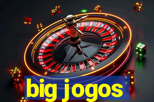 big jogos